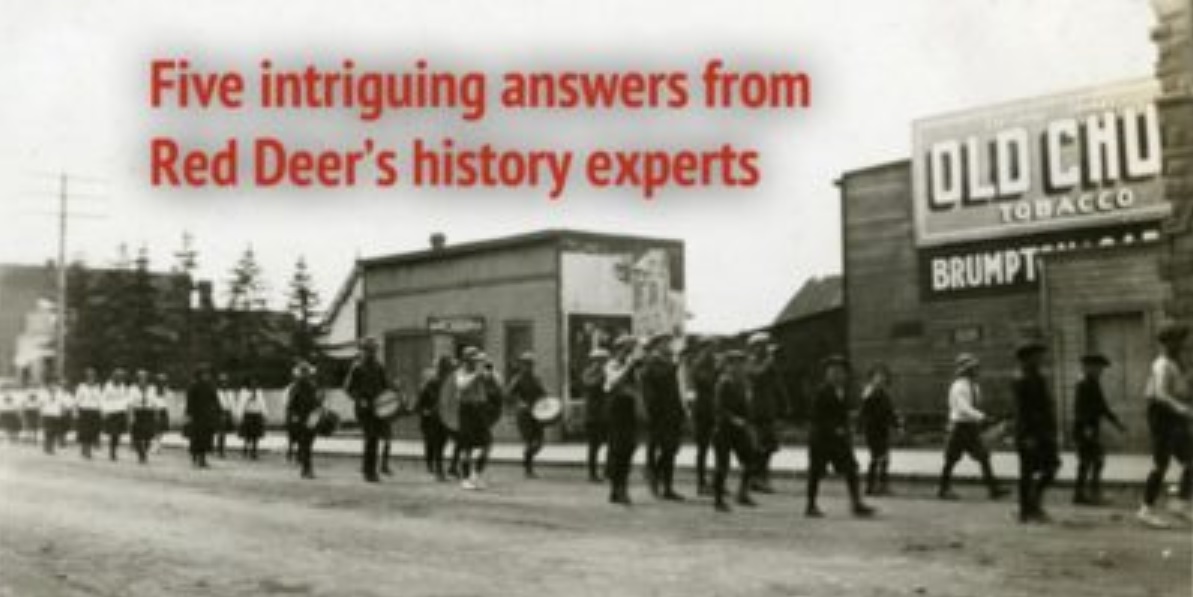 Five intriguing answers from Red Deer’s history experts Visit Red Deer